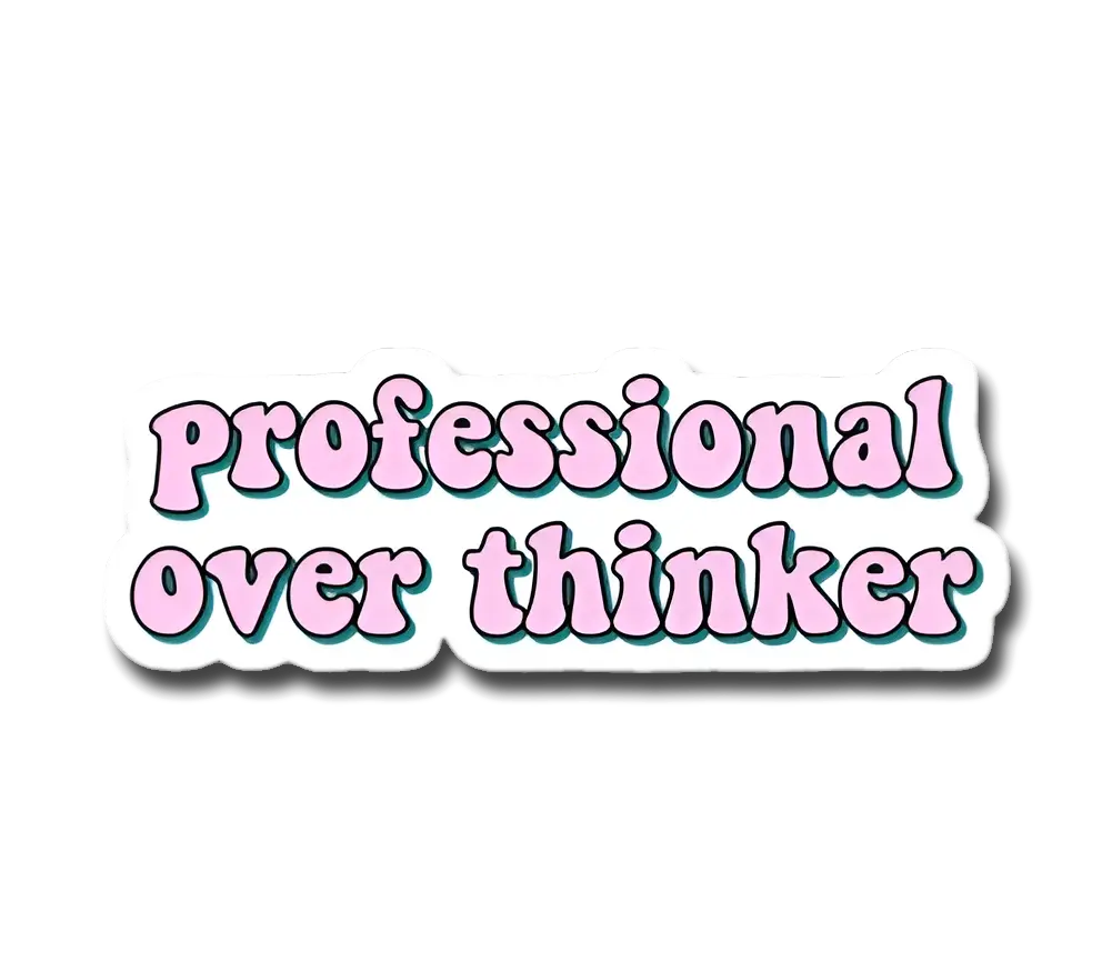 Professional Overthinker Sticker