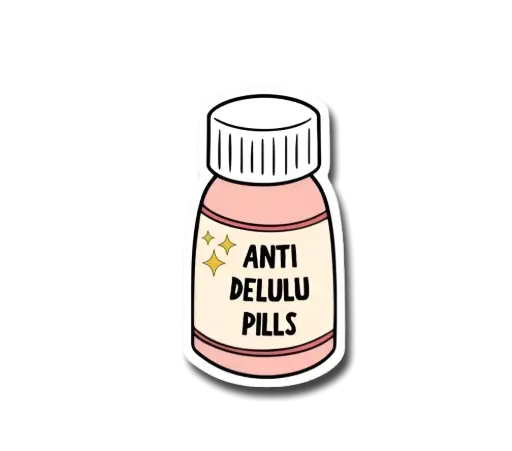 Anti Delulu Pills Sticker